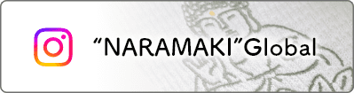 “NARAMAKI”Global